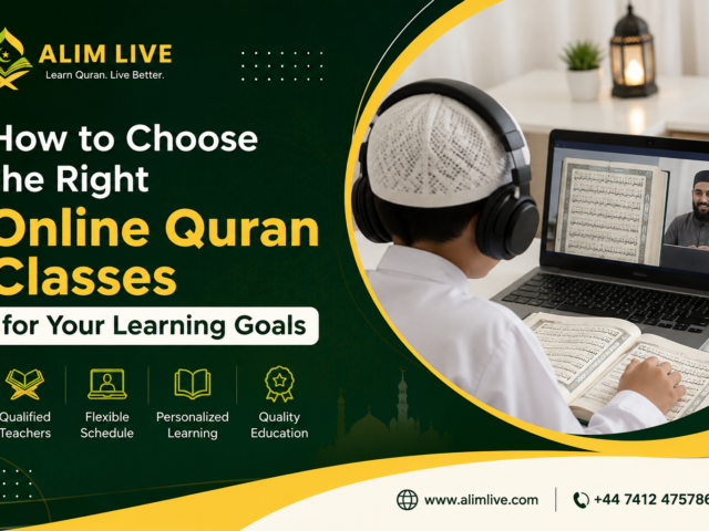 How to Choose the Right Online Quran Classes for Your Learning Goals
